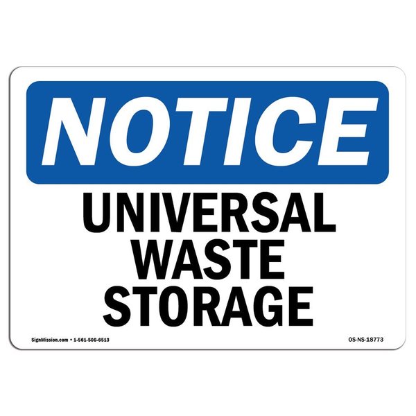 Signmission Safety Sign, OSHA Notice, 10" Height, Rigid Plastic, Universal Waste Storage Sign, Landscape OS-NS-P-1014-L-18773